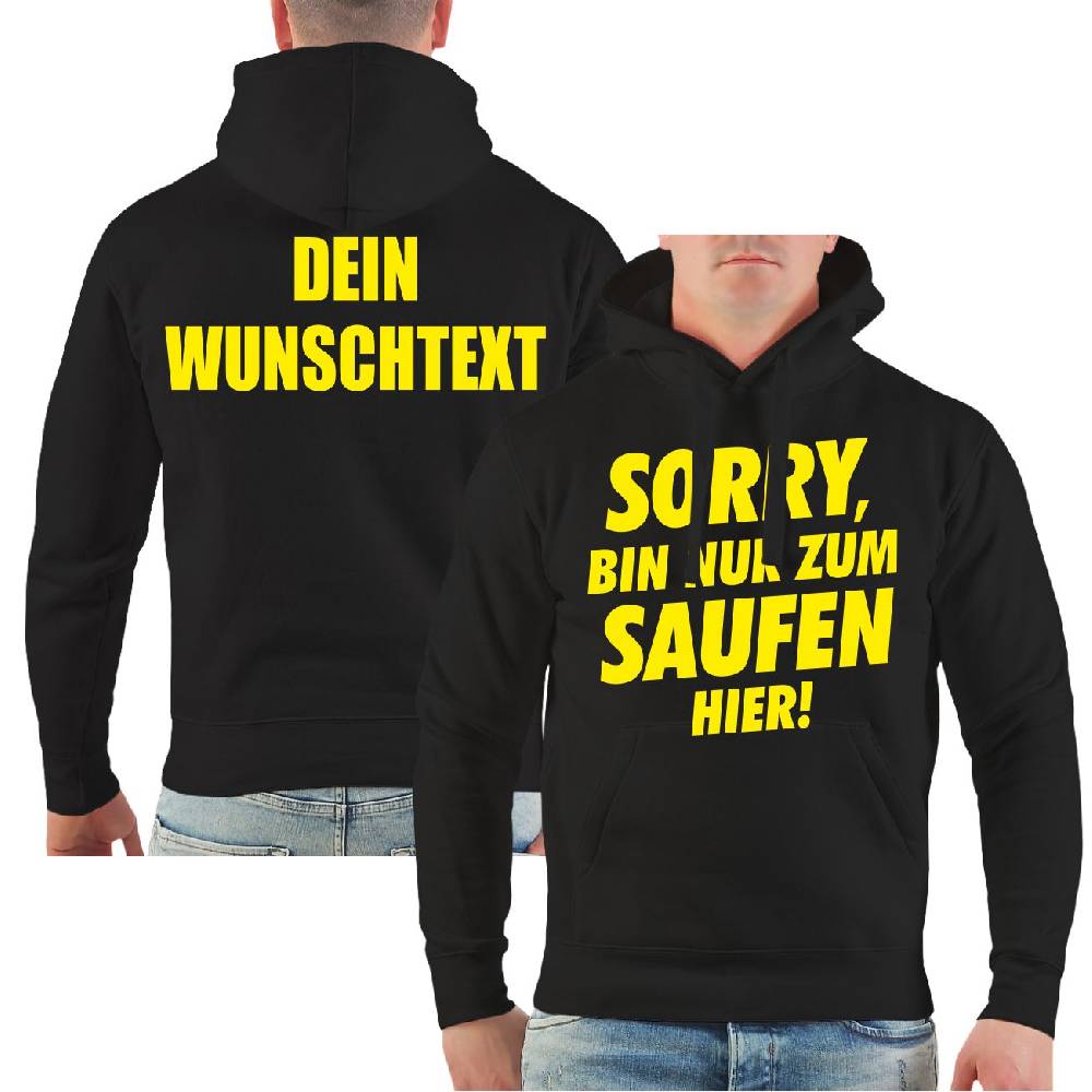 Spass Kostet Männer Kapu WUNSCHTEXT Sorry bin nur zum Saufen hier Outlet