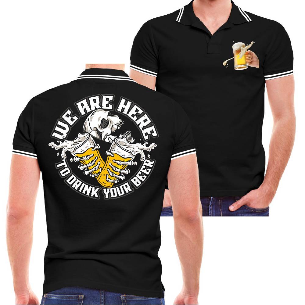 Spass Kostet Männer POLO We are here to DRINK your BEER Letzte 2 Tage