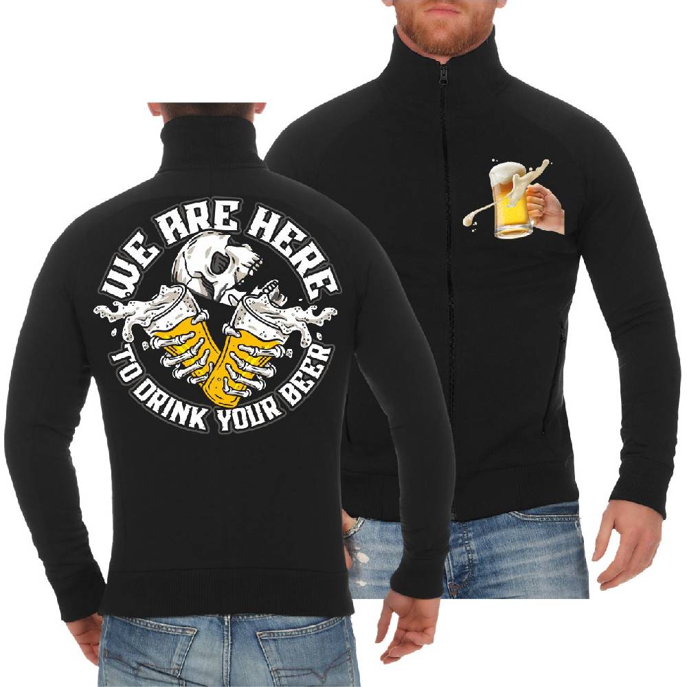 Spass Kostet Männer Sweatjacke We are here to DRINK your BEER Bis zu 50% Rabatt