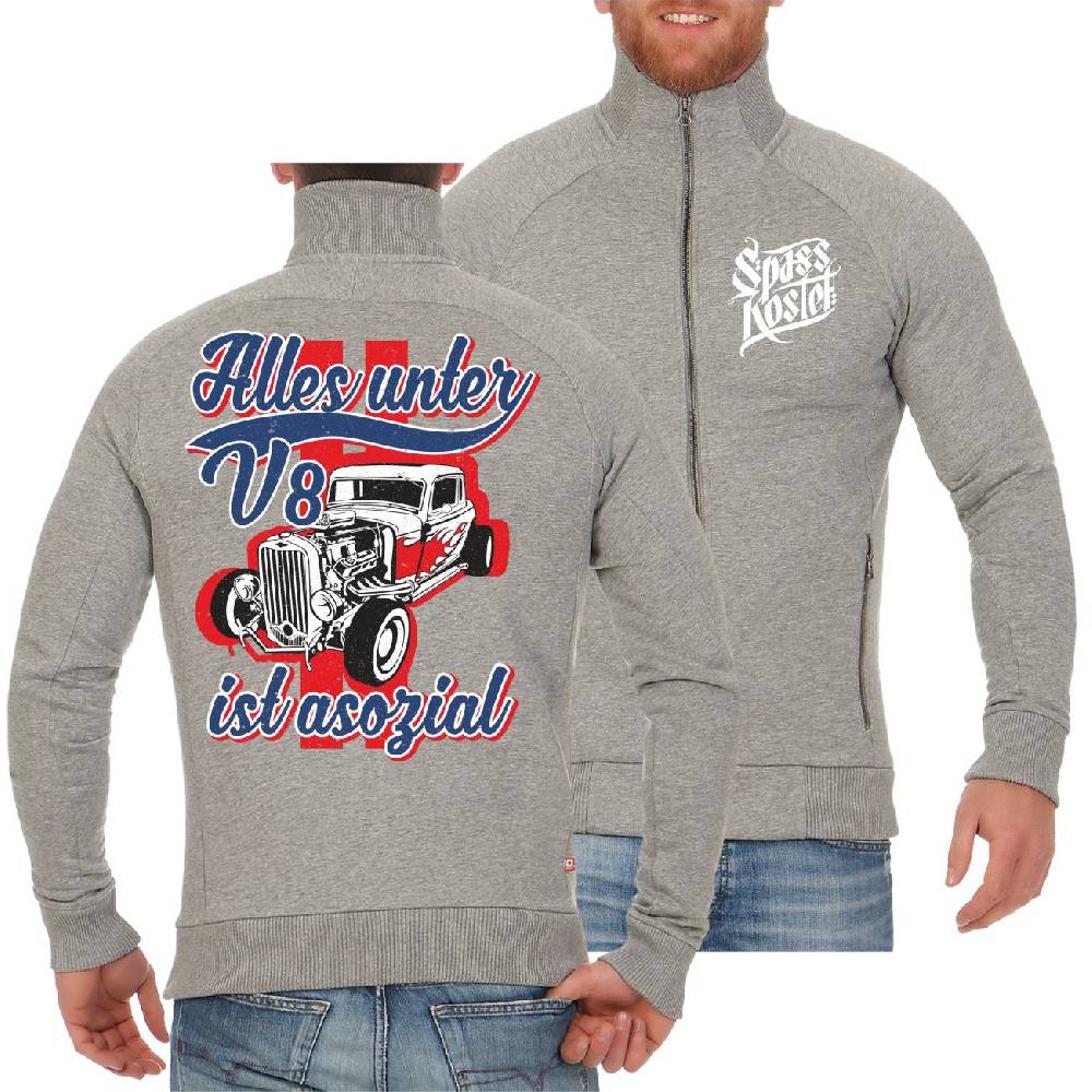 Spass Kostet Männer Sweatjacke Alles unter V8 ist asozial Günstiger Verkauf
