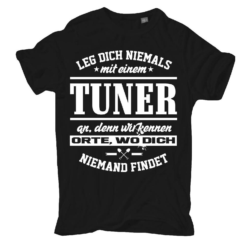 Spass Kostet Männer T-Shirt Leg dich niemals mit einem TUNER an S bis XXL Kostenloser Versand